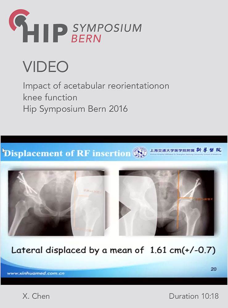 X. Chen - Impact of acetabular reorientationon knee function - Hip Symposium 2016