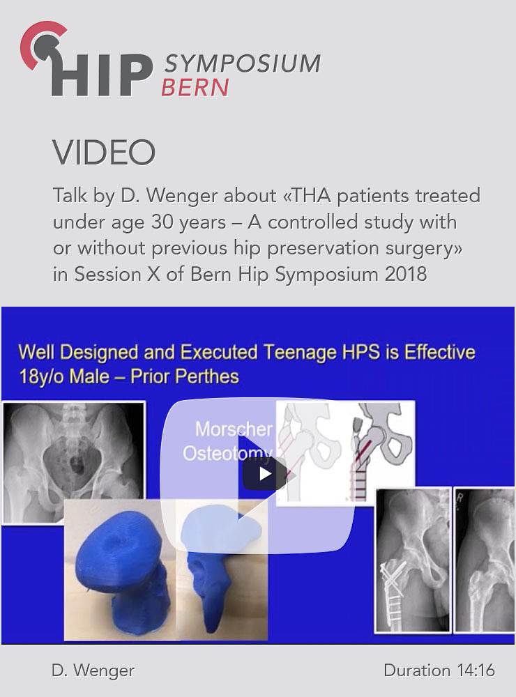 D. Wenger - THA patients treated under age 30 years - Hip Symposium 2018