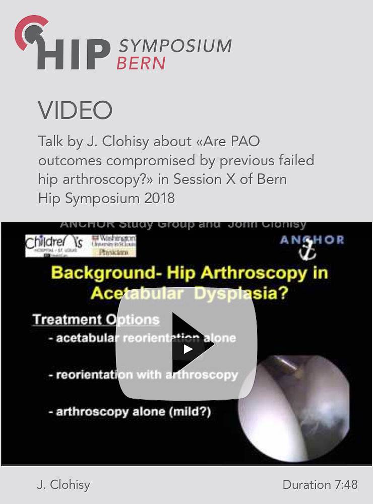 J. Clohisy - Are PAO outcomes compromised by previous failed hip arthroscopy? - Hip Symposium 2018