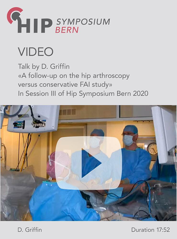 A follow-up on the hip arthroscopy versus conservative FAI study / D. Griffin