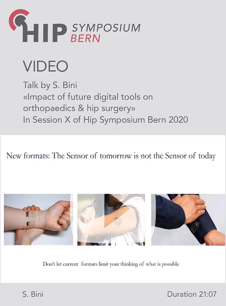 Impact of future digital tools on orthopaedics & hip surgery / S. Bini